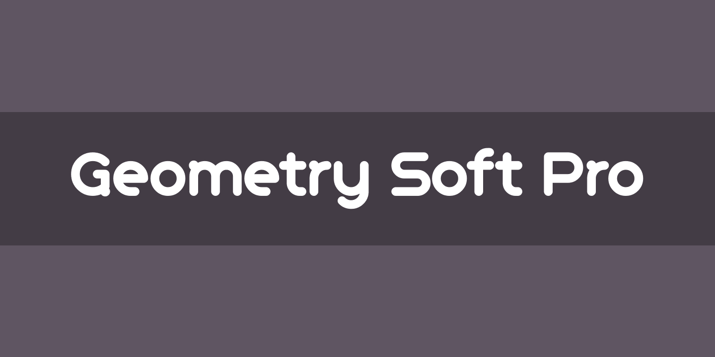 Font Geometry Soft Pro
